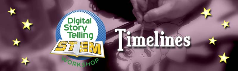 Digital Storytelling Timelines